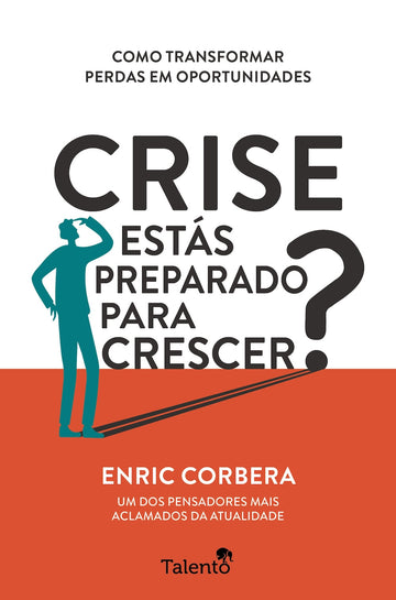 Crise — Estás Preparado Para Crescer?