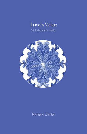 Love's Voice — 72 Kabbalistic Haiku